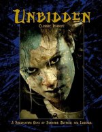 Unbidden (Classic Reprint): A Roleplaying Game of Horrors, Secrets, and Legends