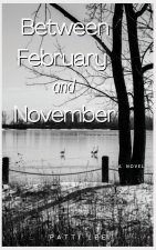 Between February and November
