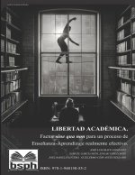 Libertad académica: Factor sine qua non para un proceso de ense?anza-aprendizaje realmente efectivo