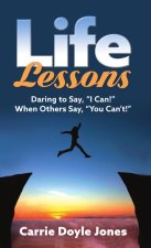 Life Lessons: Daring to Say, 