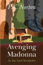 Avenging Madonna: An Amy Lynch Investigation