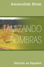 Tamizando Sombras: Edición en Espa?ol