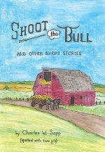 Shoot the Bull: And Other Short Stories