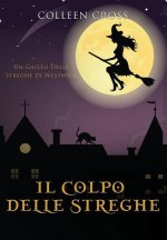 Il colpo delle streghe: Un giallo delle streghe di Westwick #2
