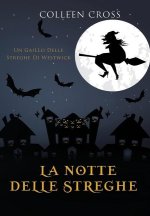 La notte delle streghe: Un giallo delle streghe di Westwick #3