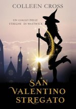 San Valentino stregato: Un giallo delle streghe di Westwick #6