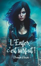 L'Enfer, c'est surfait !