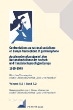 Confrontations au national-socialisme dans l'Europe francophone et germanophone (1919-1949)/ Auseinandersetzungen mit dem Nationalsozialismus im deuts