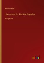 Liber Amoris, Or, The New Pygmalion