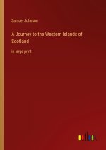 A Journey to the Western Islands of Scotland