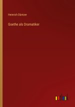 Goethe als Dramatiker