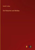 Die Walachei und Moldau