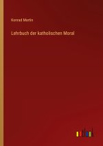 Lehrbuch der katholischen Moral