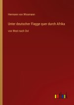 Unter deutscher Flagge quer durch Afrika