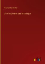 Die Flusspiraten des Mississippi