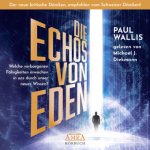 DIE ECHOS VON EDEN. Empfohlen von Erich von Däniken (ungekürzte Lesung), Audio-CD, MP3