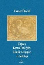 Cagdas Kibris Türk Siiri Kimlik Arayislari ve Mitoloji
