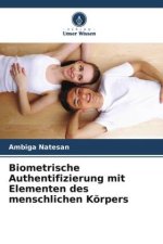 Biometrische Authentifizierung mit Elementen des menschlichen Körpers