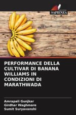 PERFORMANCE DELLA CULTIVAR DI BANANA WILLIAMS IN CONDIZIONI DI MARATHWADA