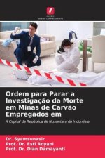 Ordem para Parar a Investigaç?o da Morte em Minas de Carv?o Empregados em