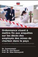 Ordonnance visant ? mettre fin aux enqu?tes sur les déc?s des employés des mines de charbon dans le pays