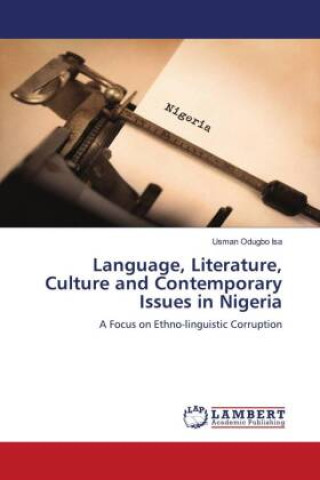 Language, Literature, Culture and Contemporary Issues in Nigeria