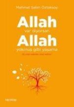 Allah Var Diyorsan Allah Yokmus Gibi Yasama