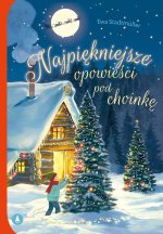 Najpiękniejsze opowieści pod choinkę. Wydawnictwo Skrzat