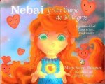 Nebai y un curso de milagros : espiritualidad para ni?os : los 3 sue?os
