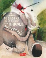 El millor desastre de la hist?ria d?en Harold Snipperpot