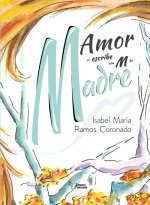 Amor Se Escribe Con M De Madre