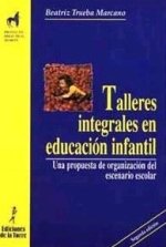 TALLERES INTEGRALES EN EDUCACI?N INFANTIL
