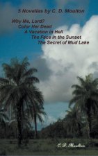 5 Novellas by C- D. Moulton