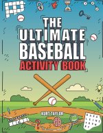 The Ultimate Baseball Activity Book