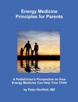 Energy Medicine Principles for Parents