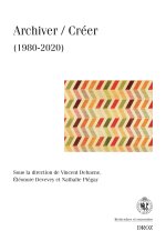 Archiver / Créer (1980-2020)