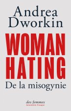 Woman Hating; De la misogynie