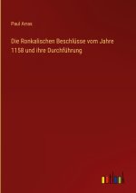 Die Ronkalischen Beschlüsse vom Jahre 1158 und ihre Durchführung