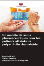 Un mod?le de soins pharmaceutiques pour les patients atteints de polyarthrite rhumato?de