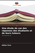 Une étude de cas des réponses des étudiants et de leurs tuteurs