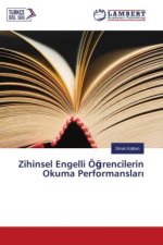 Zihinsel Engelli Ö?rencilerin Okuma Performanslar?