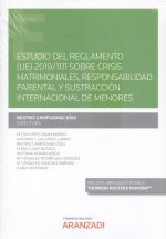 Estudio del reglamento (UE) 2019/1111 sobre crisis matrimoniales, responsabilidad parental y sustracción internacional de menores