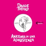 Anatomia di una adolescenza