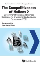Competitiveness of Nations 2, The: Government Policies and Business Strategies for Environment, Social, and Governance (Esg)