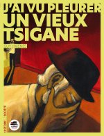 J'ai vu pleurer un vieux tzigane -  Nouvelle édition