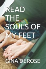 Read the Souls of My Feet: A Collections of short stories and quotes