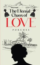 The Eternal Chaos of Love