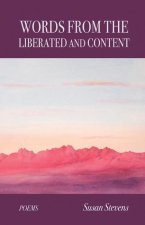Words From the Liberated and Content