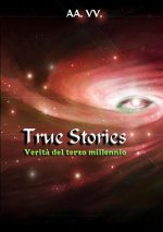 True Stories - verit? del terzo millennio