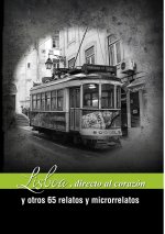 Lisboa,  directa al corazón y otros 65 relatos y microrrelatos